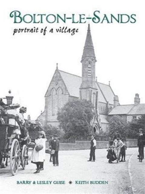 Bolton-le-Sands : Portrait of a Village, Paperback / softback Book