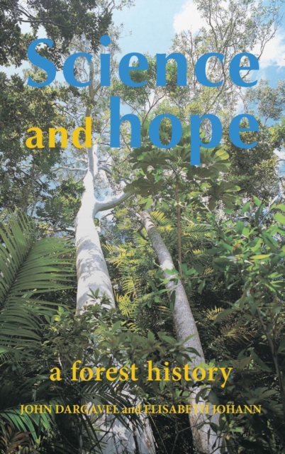 Science and Hope : A Forest History, Hardback Book