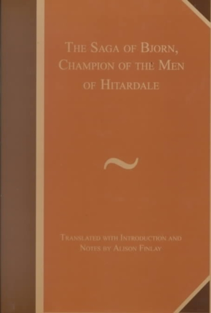 The Saga of Bjorn : Champion of the Men of Hitardale, Hardback Book