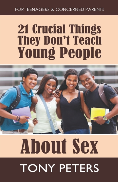 21 Crucial Things They Don't Teach Young People About Sex, Paperback / softback Book