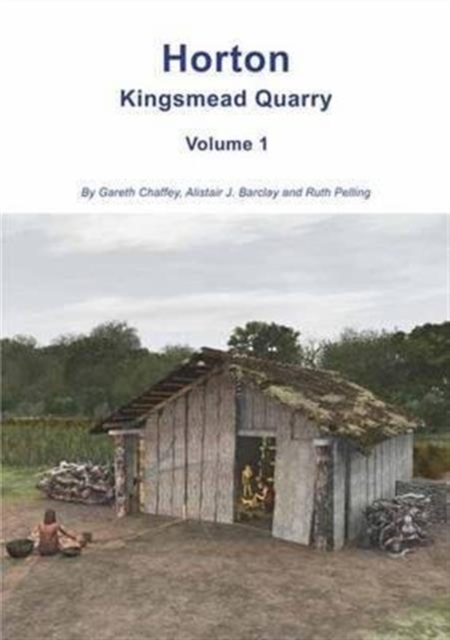 Horton Kingsmead Quarry : Volume 1, Hardback Book