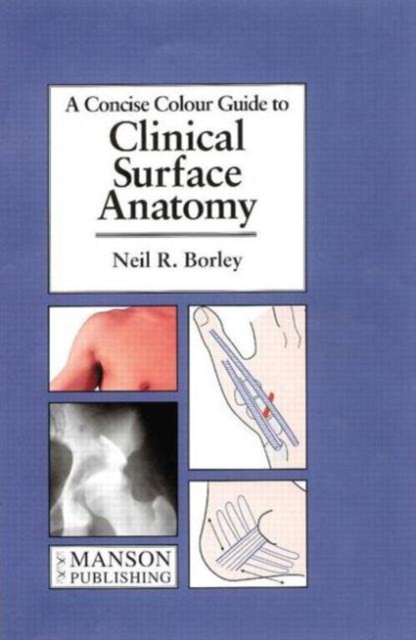 Clinical Surface Anatomy : A Concise Colour Guide, Paperback Book