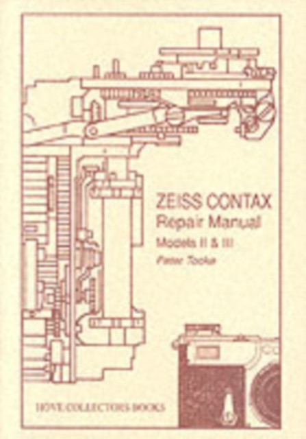 Zeiss Contax Repair Manual : Models II and III, Paperback Book