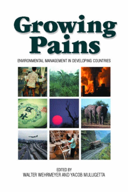 Growing Pains : Environmental Management in Developing Countries, Hardback Book