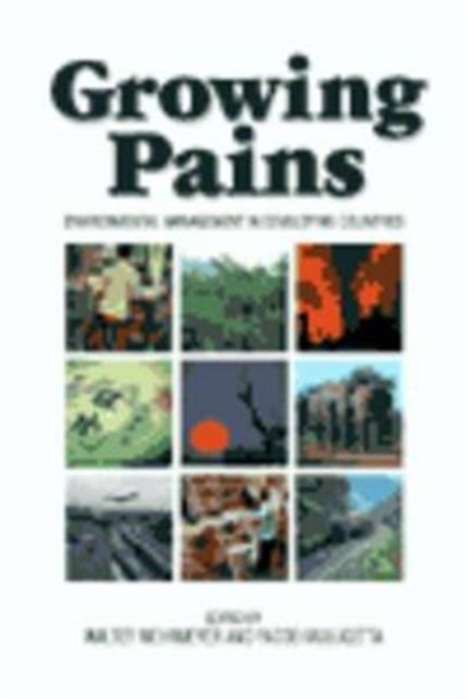Growing Pains : Environmental Management in Developing Countries, Paperback / softback Book