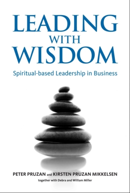 Leading with Wisdom : Spiritual-Based Leadership in Business, Hardback Book