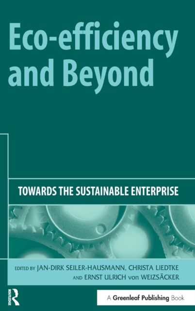 Eco-efficiency and Beyond : Towards the Sustainable Enterprise, Hardback Book