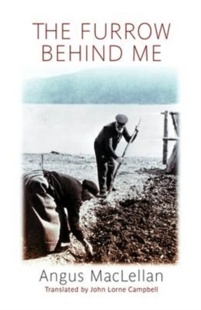 The Furrow Behind Me : the Autobiography of a Hebridean Crofter, Paperback Book