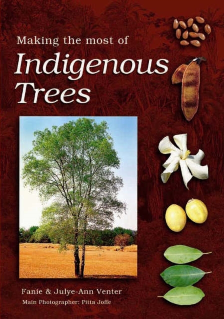 Making the most of indigenous trees, Paperback / softback Book