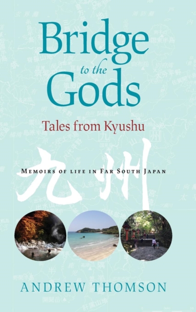 Bridge to the Gods : Tales from Kyushu, Hardback Book