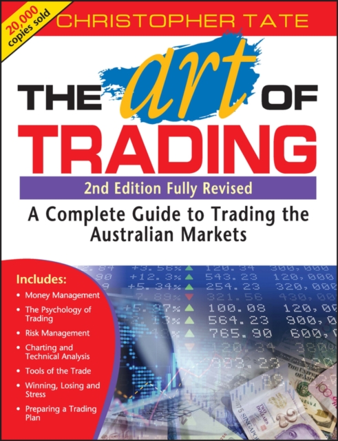 The Art of Trading : A Complete Guide to Trading the Australian Markets, Paperback / softback Book