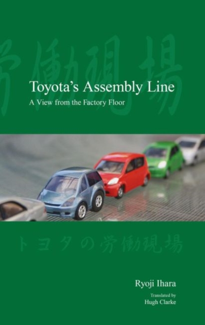 Toyota's Assembly Line : A View from the Factory Floor, Hardback Book
