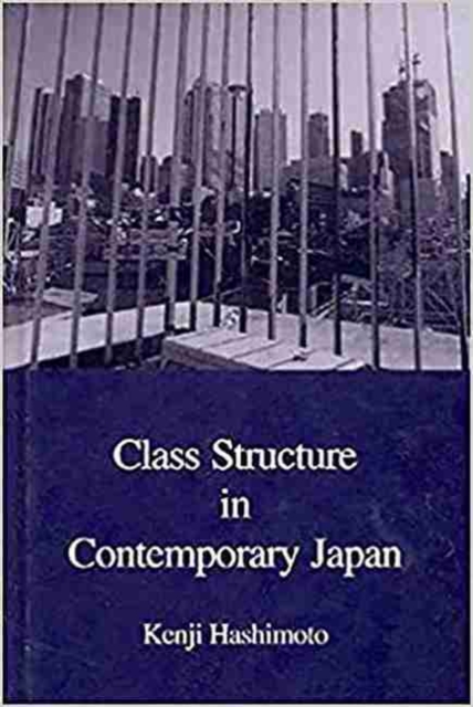 Class Structure in Contemporary Japan, Hardback Book