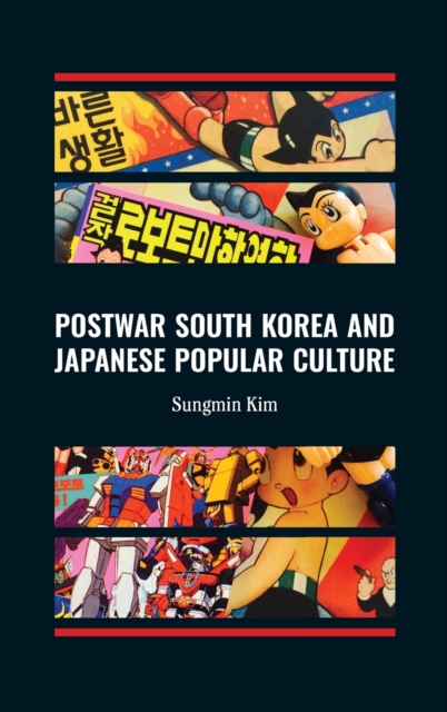 Postwar South Korea and Japanese Popular Culture, Hardback Book