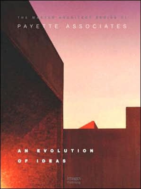 Payette Associates : An Evolution of Ideas, Hardback Book
