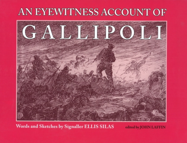 An Eyewitness Account of Gallipoli, Hardback Book