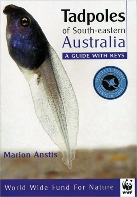 Tadpoles of South-eastern Australia : A Guide with Keys, Paperback / softback Book