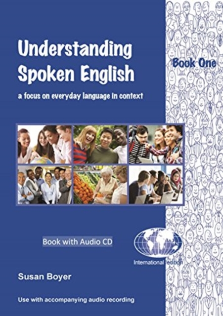 Understanding Spoken English : A Focus on Everyday Language in Context: Student Book One & CD, Mixed media product Book
