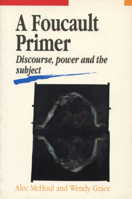 A Foucault Primer : Discourse, power and the subject, Paperback / softback Book