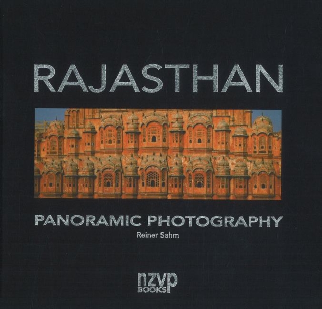 Rajasthan, "Land of Kings" : Panoramic Photography, Hardback Book