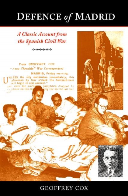 Defence of Madrid : An Eyewitness Account from the Spanish Civil War, Paperback Book