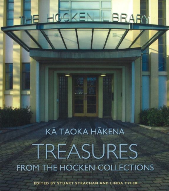 Ka Taoka Hakena : Treasures from the Hockec Collection, Hardback Book