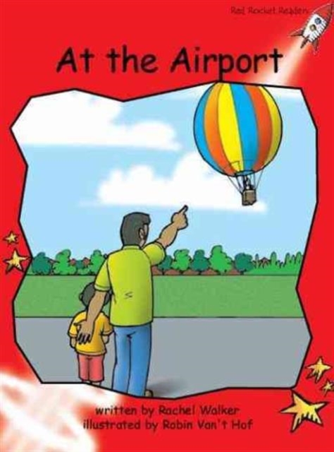 Red Rocket Readers : Early Level 1 Fiction Set B: At the Airport (Reading Level 5/F&P Level B), Paperback / softback Book