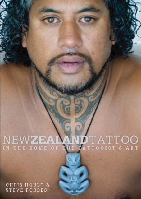 New Zealand Tattoo: in the Home of the Tattooists Art, Hardback Book