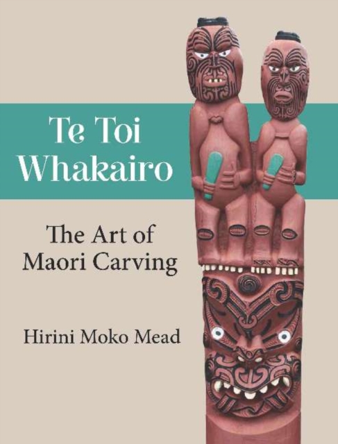 Te Toi Whakairo, Paperback / softback Book