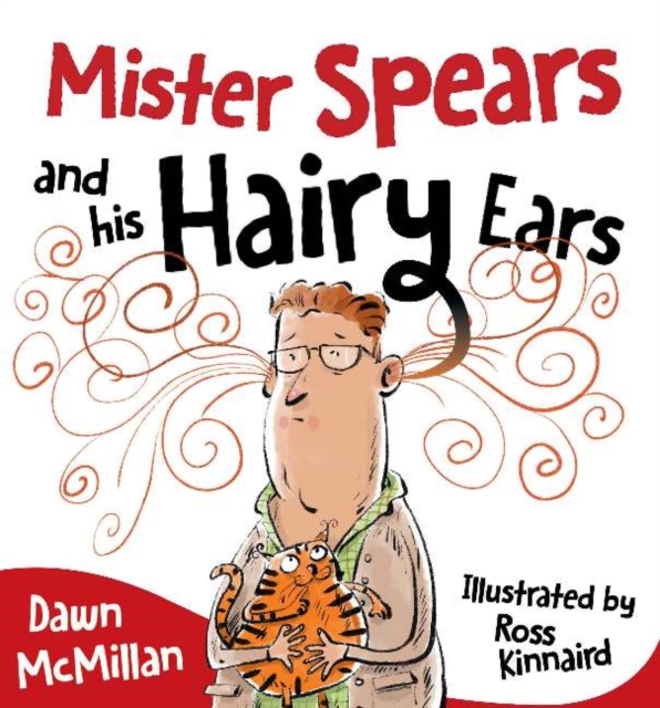 Mister Spears and His Hairy Ears, Paperback / softback Book