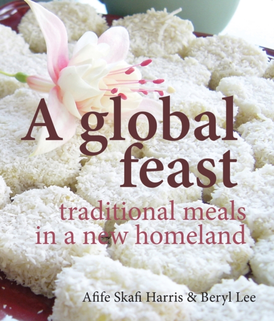 Global Feast : Traditional Meals in a New Homeland, Paperback / softback Book