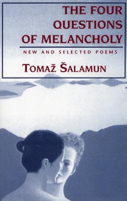 Four Questions of Melancholy : New & Selected Poems, Paperback / softback Book