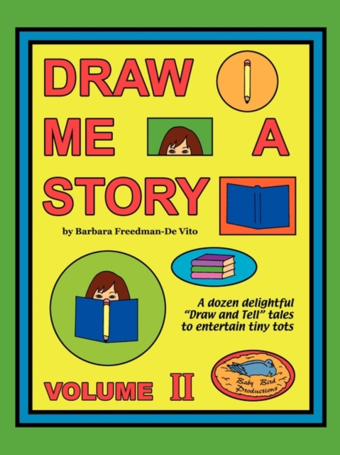 Draw Me a Story Volume II : A dozen draw and tell stories to entertain children, Paperback / softback Book