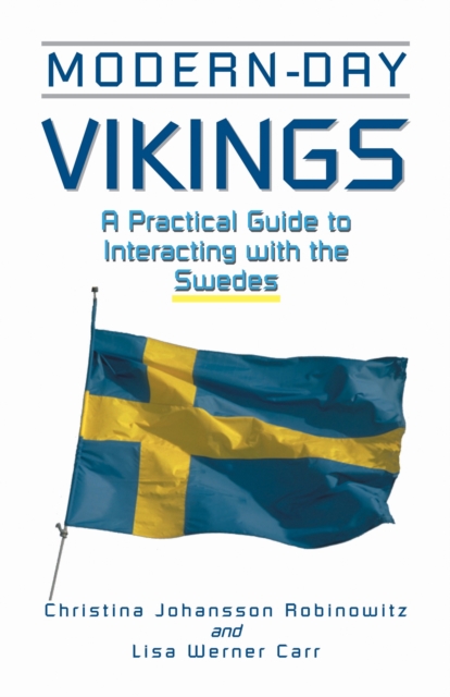 Modern-Day Vikings : A Pracical Guide to Interacting with the Swedes, Paperback / softback Book