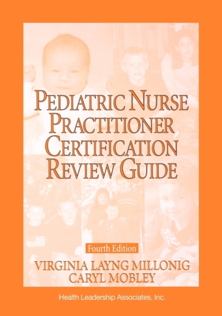 Pediatric Nurse Practitioner Certification Review Guide, Book Book