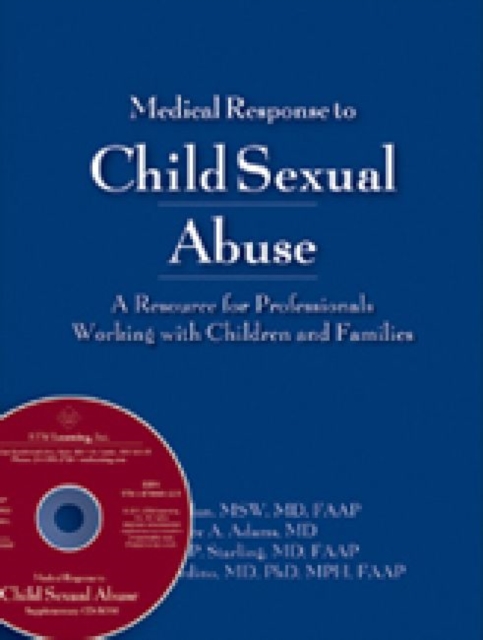 Medical Response to Child Sexual Abuse : A Resource for Clinical and Other Professionals, Paperback / softback Book