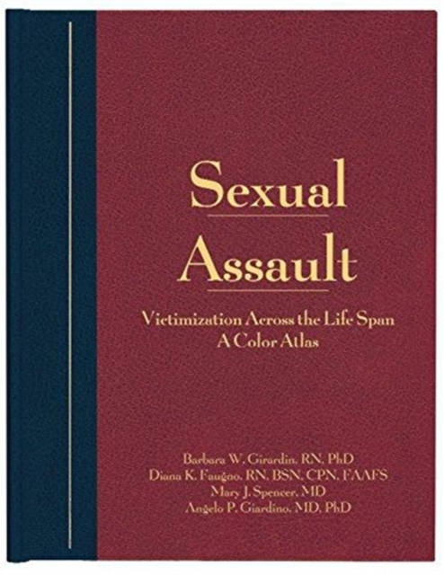 Sexual Assault : Victimization Across the Life Span: A Color Atlas, Hardback Book