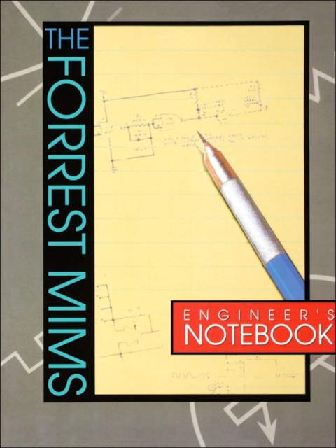 Forrest Mims Engineer's Notebook, Paperback / softback Book