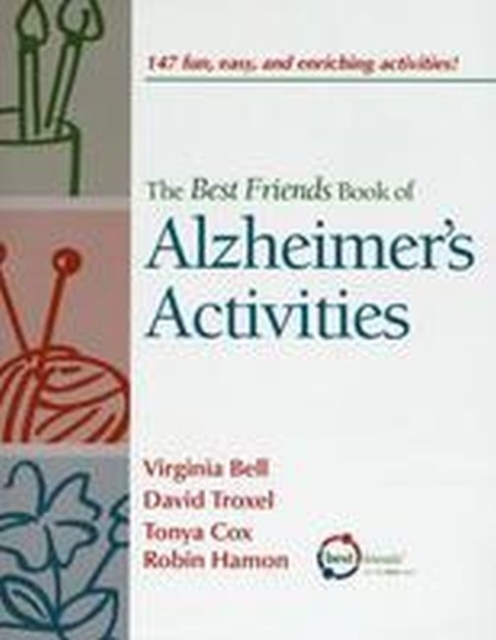 The Best Friends Book of Alzheimer's Activities, Volume One, Paperback / softback Book