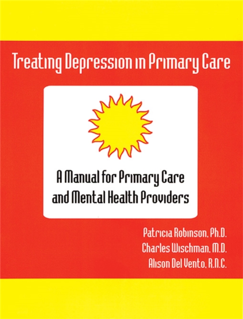 Treating Depression in Primary Care: A Manual for Primary Care and Mental Health Providers, Paperback Book
