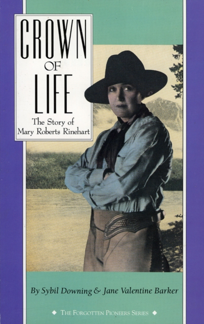 Crown of Life : The Story of Mary Roberts Rinehart, Paperback / softback Book