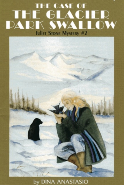 The Case of the Glacier Park Swallow : Juliet Stone Mystery #2, Paperback / softback Book