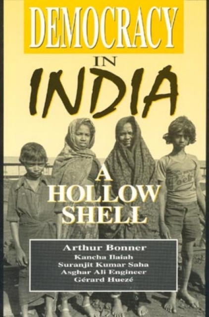 Democracy in India : A Hollow Shell, Paperback / softback Book