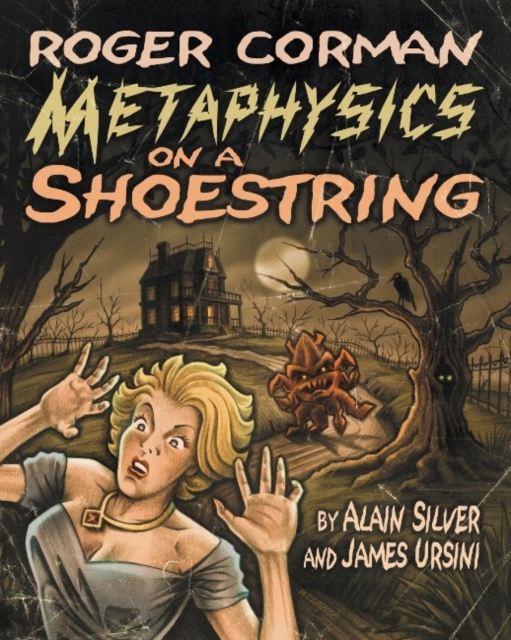 Roger Corman : Metaphysics on a Shoestring, Paperback / softback Book