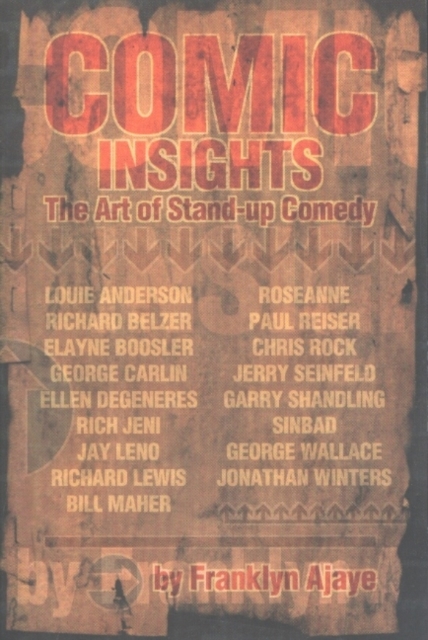 Comic Insights : The Art of Stand-Up Comedy, Paperback / softback Book