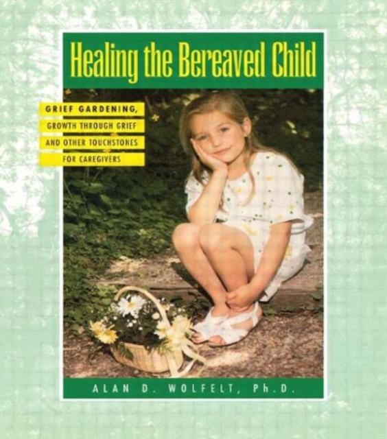 Healing The Bereaved Child, Paperback / softback Book
