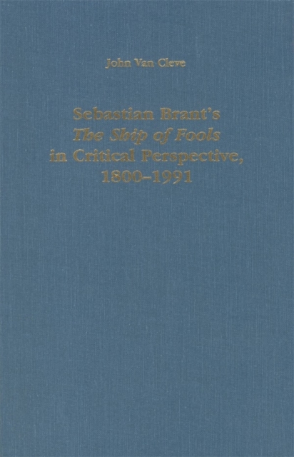 Sebastian Brant's The Ship of Fools in Critical Perspective, 1800-1991, Hardback Book