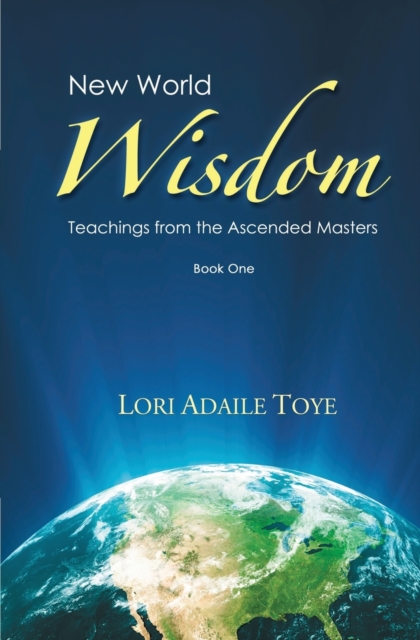 New World Wisdom, Book One : Teachings from the Ascended Masters, Paperback / softback Book