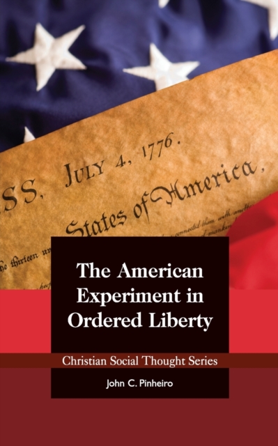 The American Experiment in Ordered Liberty, Paperback / softback Book