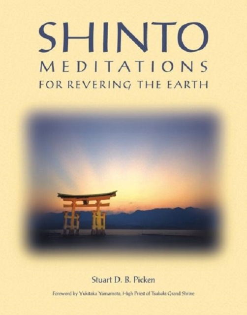 Shinto Meditations for Revering the Earth : Meditations for Revering the Earth, Paperback / softback Book
